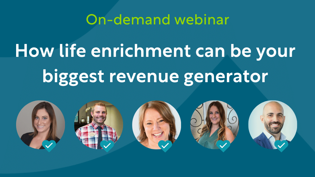 WEB - How Life Enrichment Can Be Your Biggest Revenue Generator