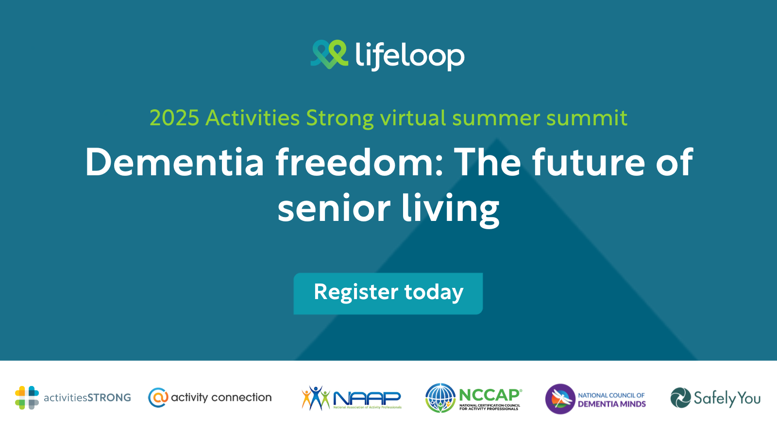Activities Strong Summer Summit – Dementia Freedom: The Future of Senior Living