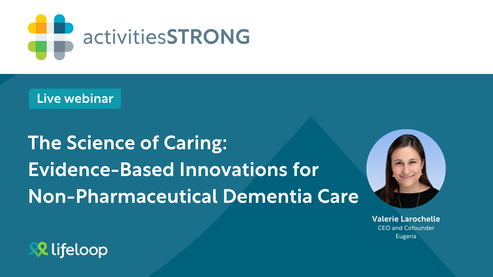 Activities Strong - The Science of Caring: Evidence-Based Innovations for Non-Pharmaceutical Dementia Care