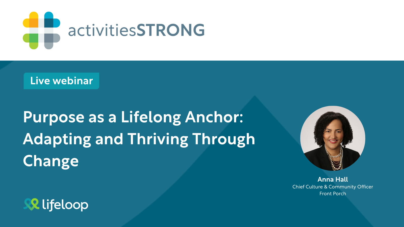 Activities Strong - Purpose as a Lifelong Anchor: Adapting and Thriving Through Change