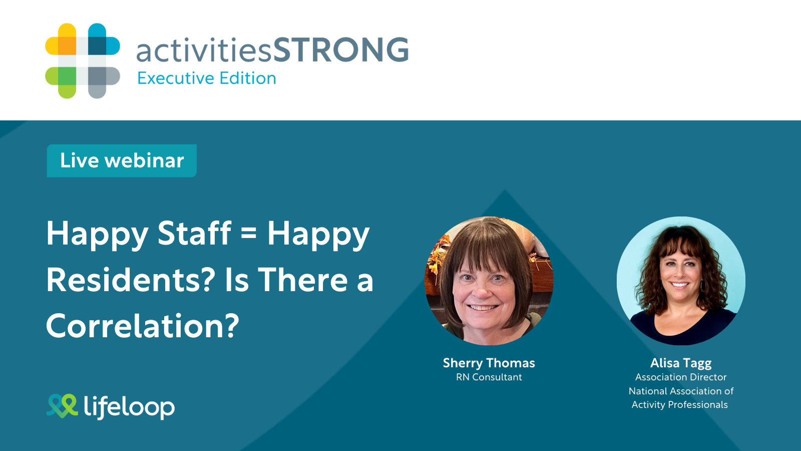 Activities Strong: Executive Edition - Happy Staff = Happy Residents? Is There a Correlation?