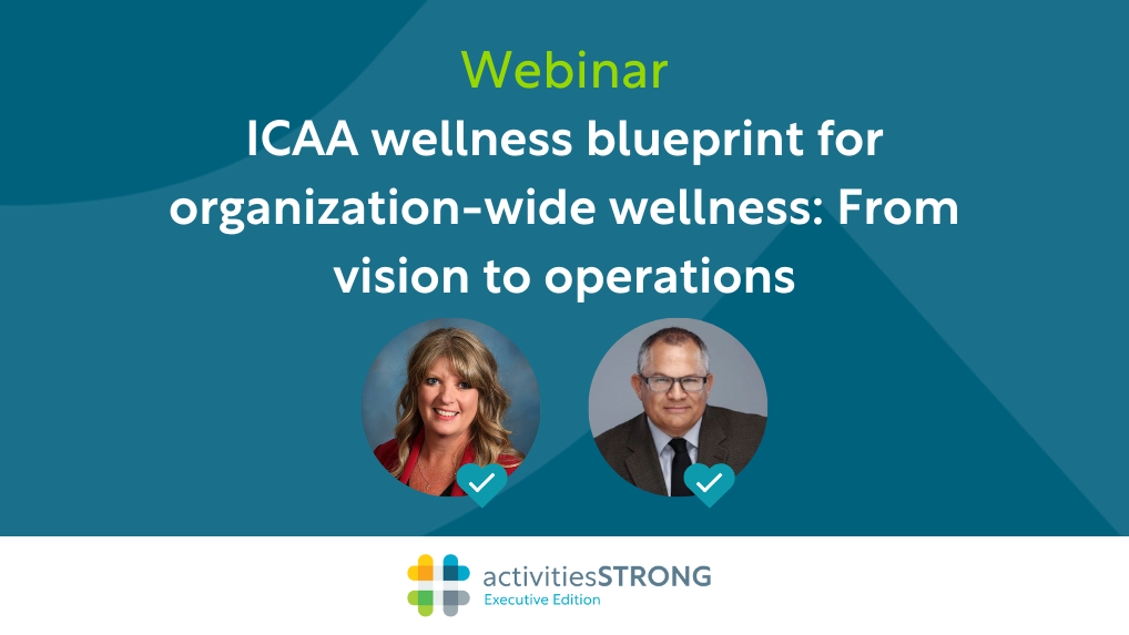 ICAA Wellness Blueprint webinar recording graphic
