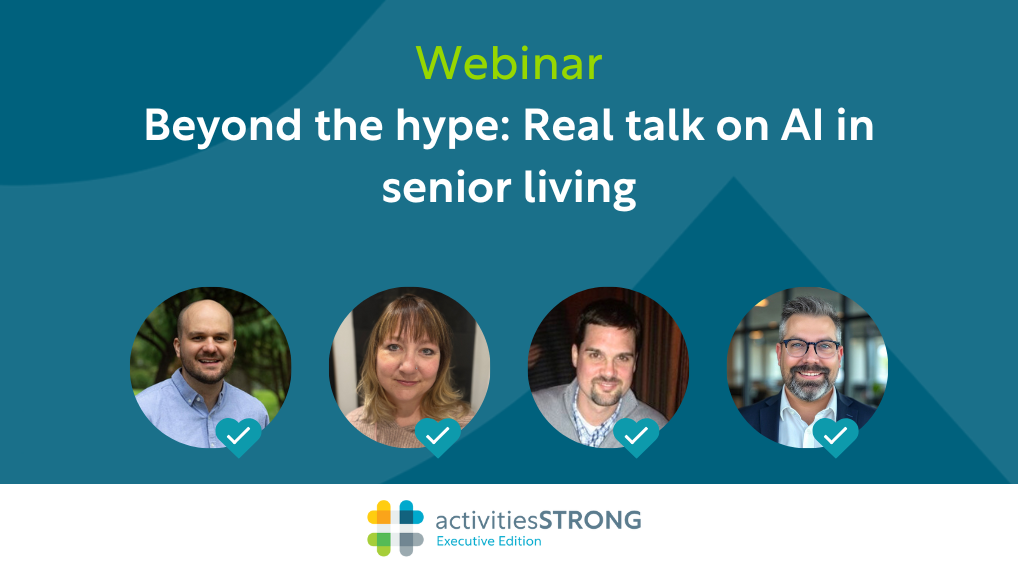 Beyond the hype: real talk on AI in senior living webinar recording graphic