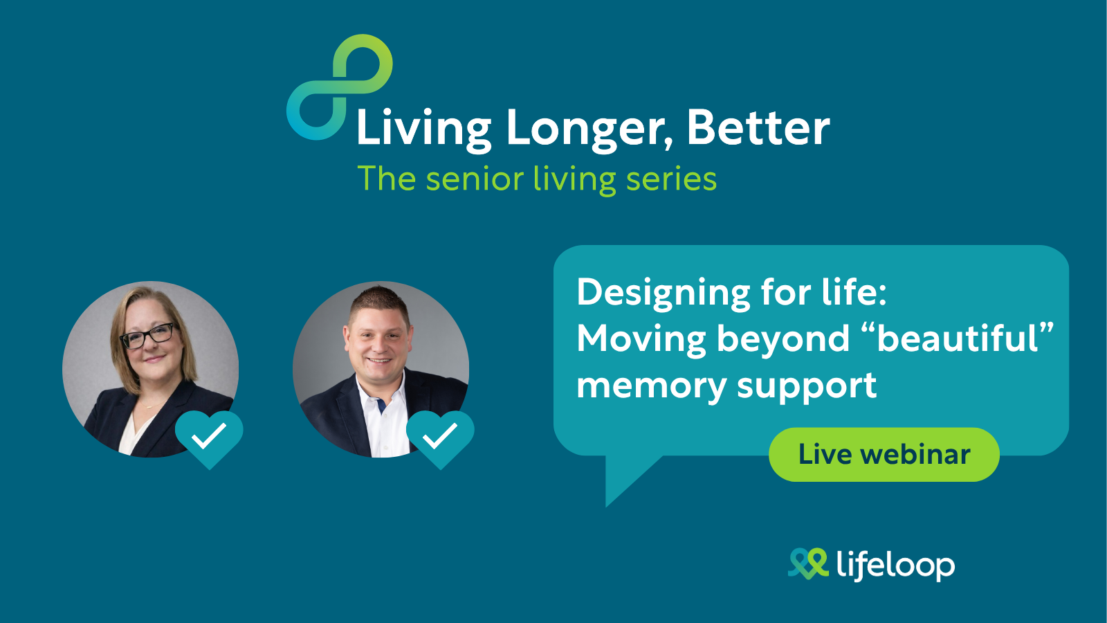 Living Longer, Better | Designing for life: Moving beyond “beautiful” memory support
